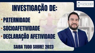 Investigação de paternidade socioafetividade declaração afetividade Saiba tudo sobre 2023 [upl. by Leonardo]