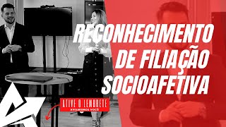 DIREITO DE FAMÍLIA Reconhecimento de filiação socioafetiva [upl. by Ellenij]