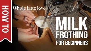 How To Milk Frothing for Beginners 5 Tips [upl. by Rosenwald]