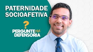 Paternidade socioafetiva O que é Como fazer o reconhecimento [upl. by Tymothy]